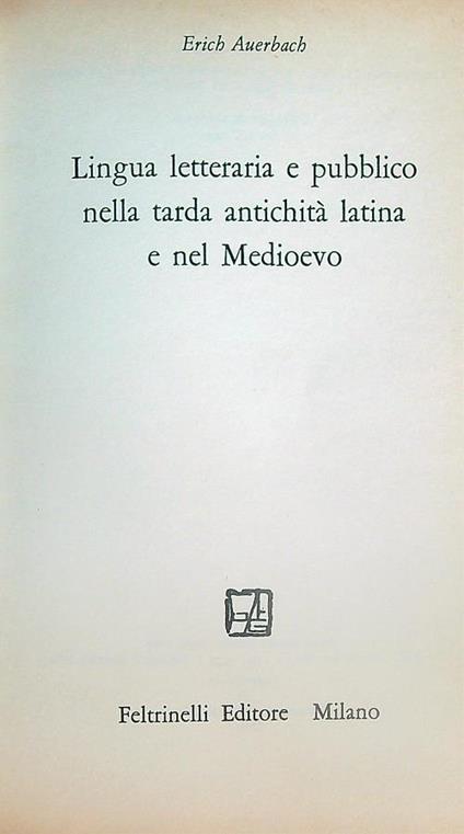 Lingua letteraria e pubblico nella tarda antichità latina e nel Medioevo - Erich Auerbach - copertina