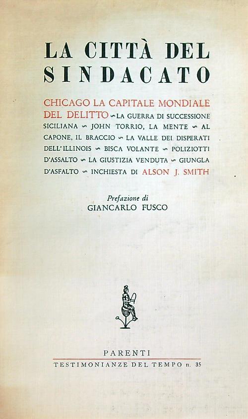 La citta' del sindacato. Chicago la capitale mondiale del delitto - copertina