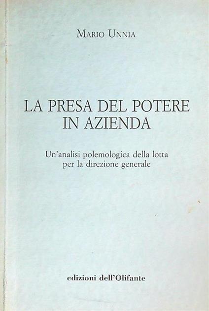 La presa del potere in azienda - Mario Unnia - copertina