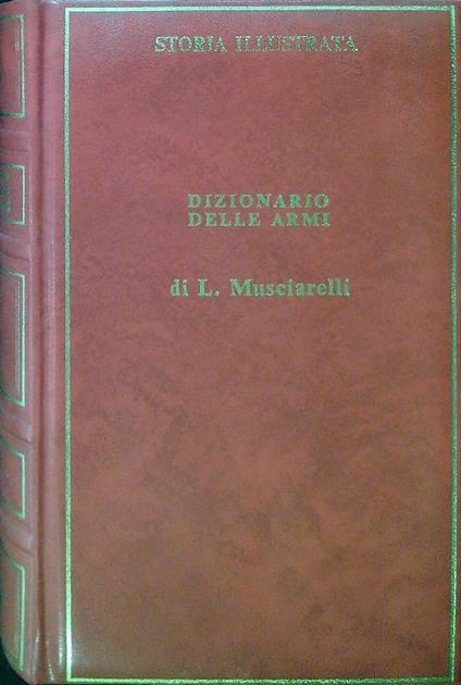 Dizionario delle Armi - Letterio Musciarelli - copertina