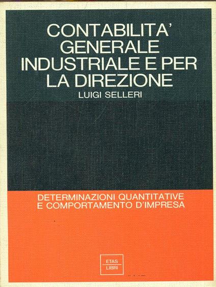 Contabilità generale industriale e per la direzione - Luigi Selleri - copertina