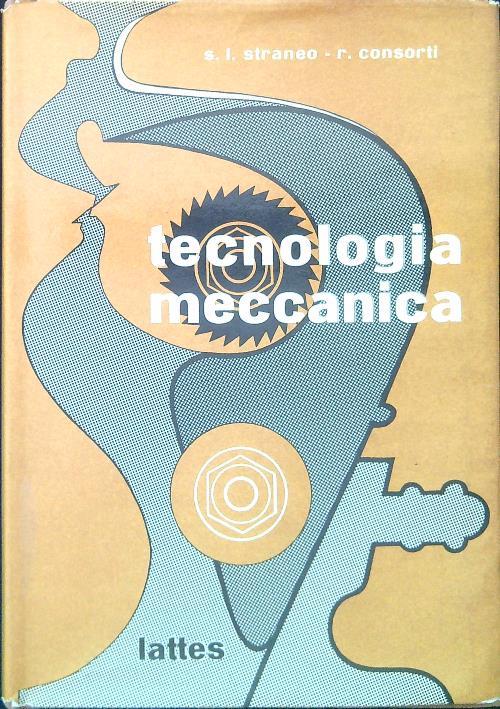 Tecnologia meccanica - S. L. Straneo - copertina