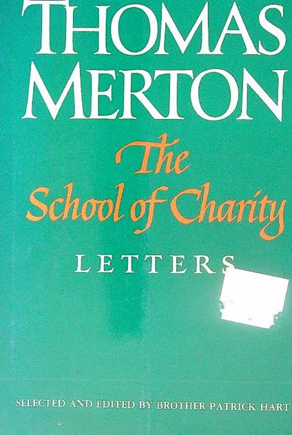 The School of Charity. Letters - Thomas Merton - copertina