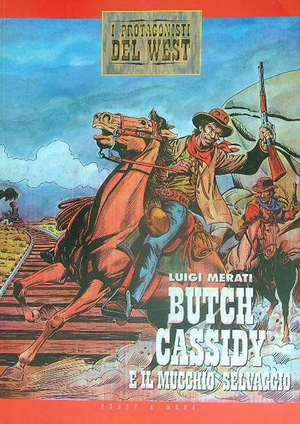 Butch Cassidy e il mucchio selvaggio - Luigi Merati - copertina
