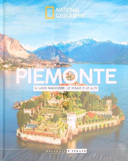 Piemonte. Il Lago Maggiore, le risaie e le alpi - copertina