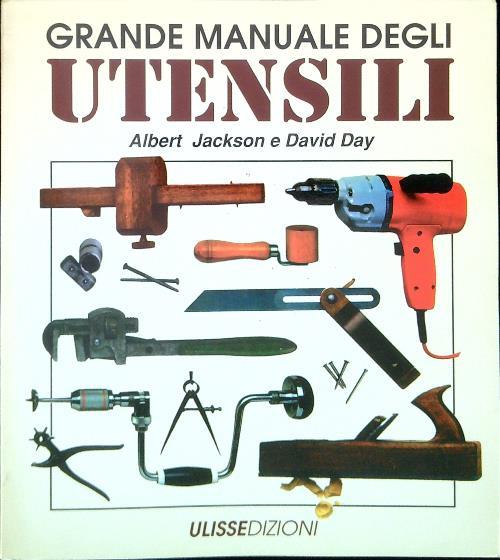 Grande manuale degli utensili - Albert Jackson - copertina