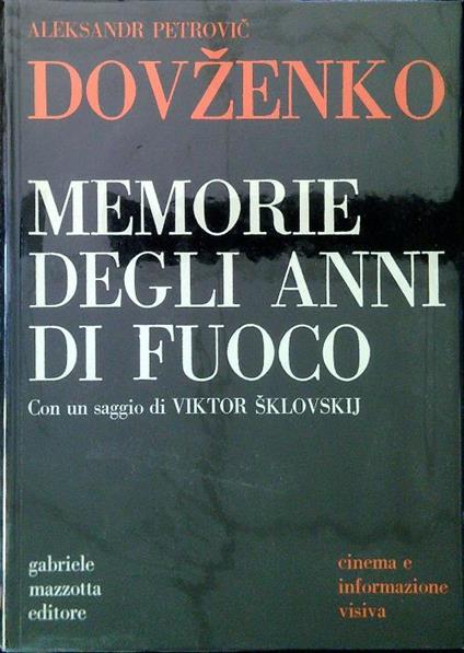 Memore degli anni di fuoco - Aleksandr Petrovic Dovzenko - copertina