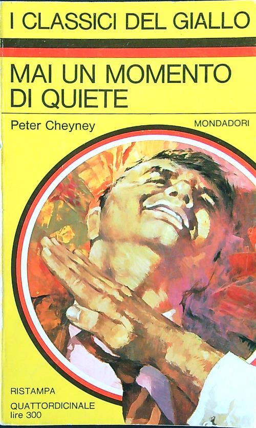 Mai un momento di quiete - Peter Cheyney - copertina
