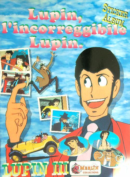 Lupin III. Lupin, L'Incorreggibile Lupin. Sticker album vuoto - copertina