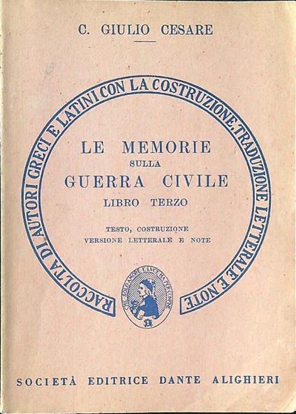 Le memorie sulla guerra civile libro terzo - C. Giulio Cesare - copertina