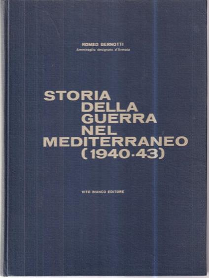 Storia della guerra nel Mediterraneo (1940-43) - Romeo Bernotti - copertina