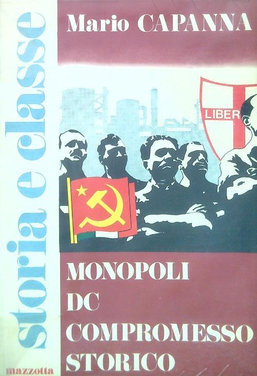 Monopoli DC compromesso storico - Mario Capanna - copertina