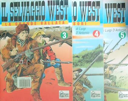 Il selvaggio west numeri 3-4-5 - Luigi D'Antonio - copertina