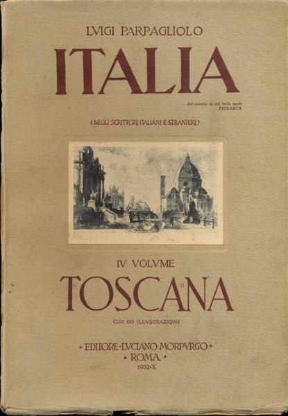 Italia 4 vol. Toscana - Luigi Parpagliolo - copertina