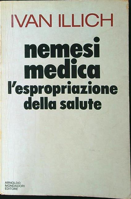 Nemesi medica. L'espropriazione della salute - Ivan Illich - copertina