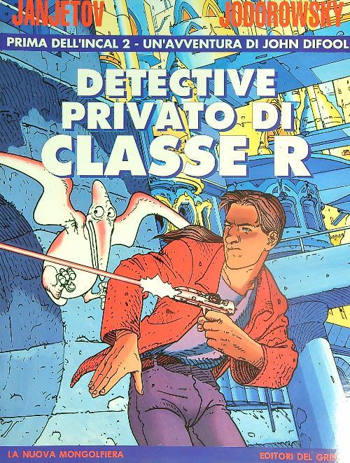 Prima dell'Incal 2 - Detective Privato di Classe R - copertina