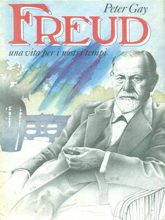 Freud una vita per i nostri tempi - Peter Gay - copertina