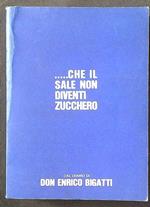 Che il sale non diventi zucchero