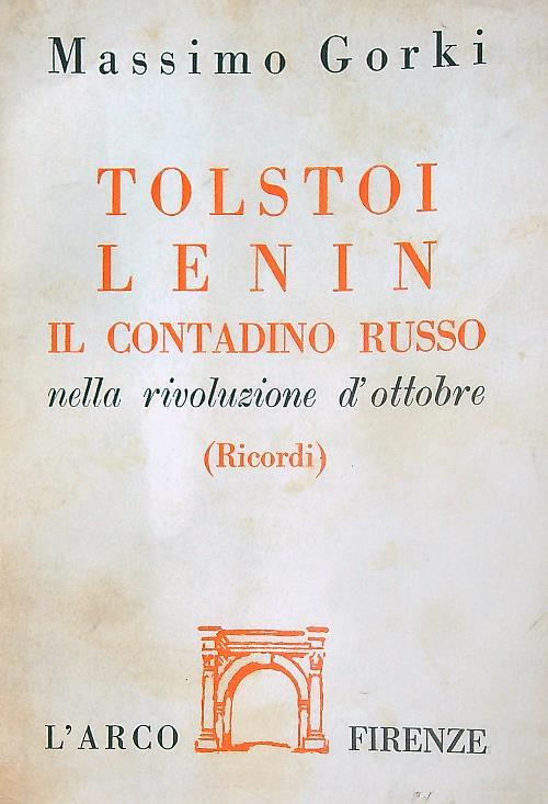 Tolstoi e Lenin. Il contadino russo nella rivoluzione d'ottobre. (Ricordi) - Massimo Gorki - copertina
