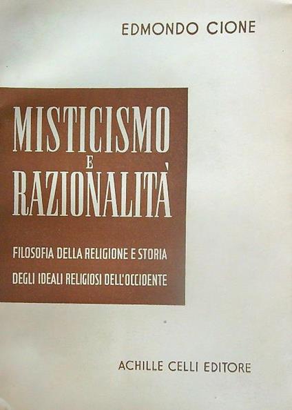 Misticismo e razionalità - Edmondo Cione - copertina