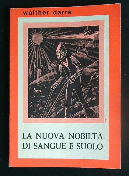 La nuova nobiltà di sangue e suolo - Walther Darrè - copertina