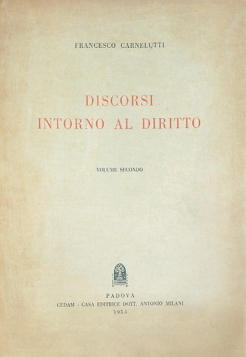 Discorsi intorno al Diritto. Volume secondo - Francesco Carnelutti - copertina