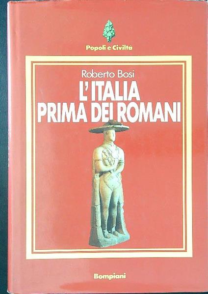 L' Italia prima dei Romani - Roberto Bosi - copertina