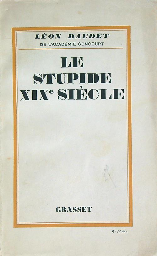 Le stupide XIX siecle - Leon Daudet - copertina