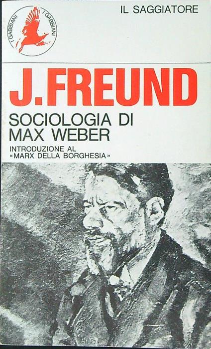 Sociologia di Max Weber - J. Freund - copertina