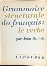 Grammaire structurale du francais: le verbe