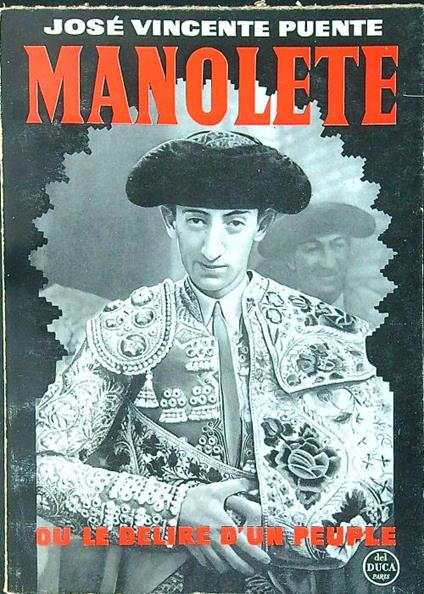 Manolete ou le delire d'un peuple - Josè Vincente Puente - copertina