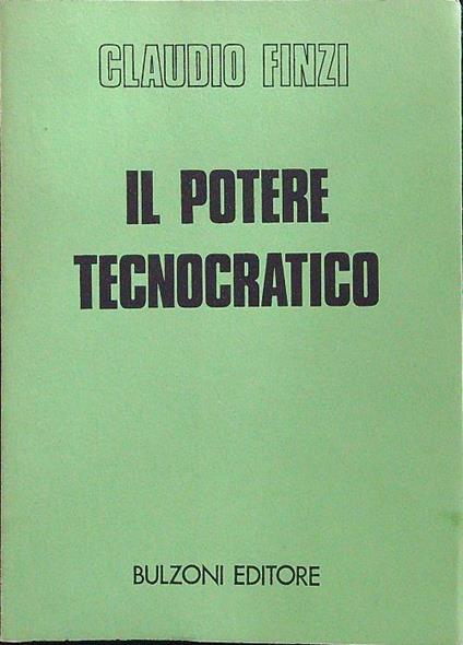 Il potere tecnocratico - Claudio Finzi - copertina