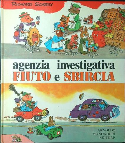 Agenzia investigativa Fiuto e Sbircia - Richard Scarry - copertina