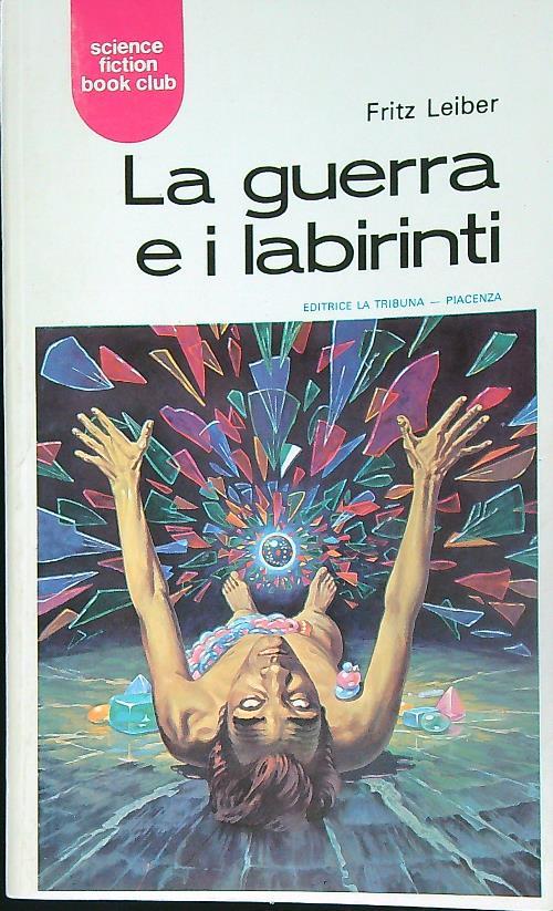 La  guerra e i labirinti - Fritz Leiber - copertina