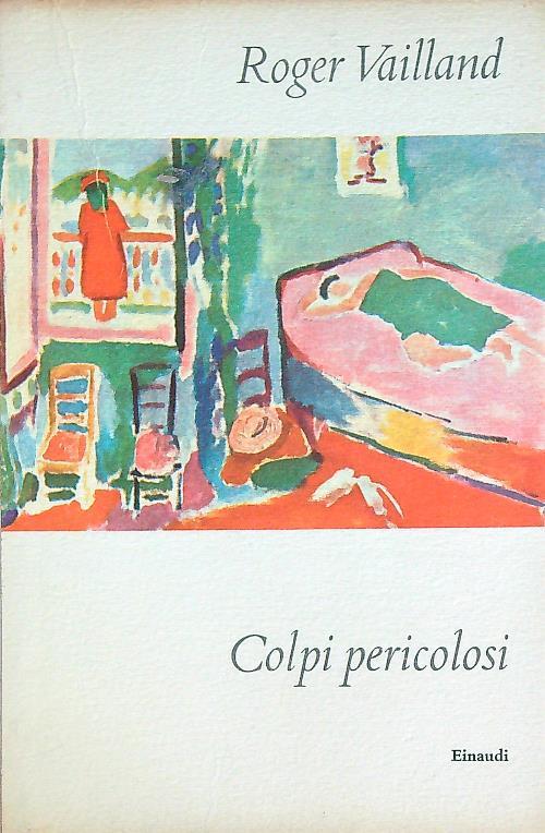 Colpi pericolosi - Roger Vailland - copertina