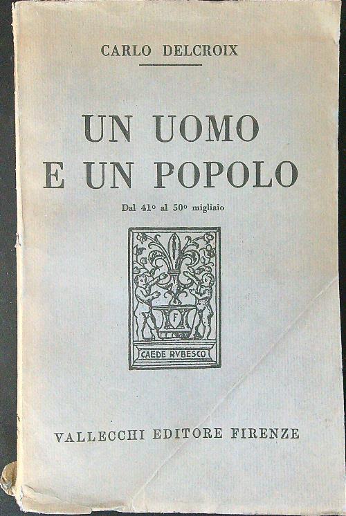 Un  uomo e un popolo - Carlo Delcroix - copertina