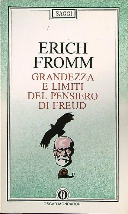Grandezza e limiti del pensiero di Freud - Erich Fromm - copertina