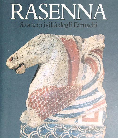 Rasenna. Storia e civiltà degli Etruschi - Giovanni Carratelli - copertina
