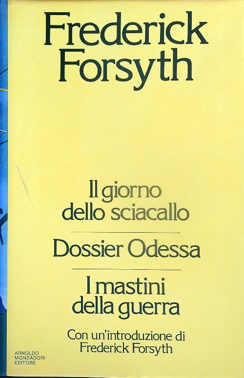 Il giorno dello sciacallo Dossier Odessa I mastini della guerra - Frederick Forsyth - copertina