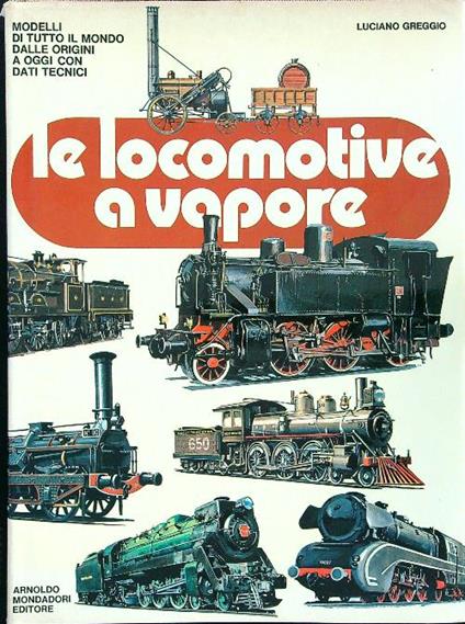 Le locomotive a vapore - Luciano Greggio - copertina