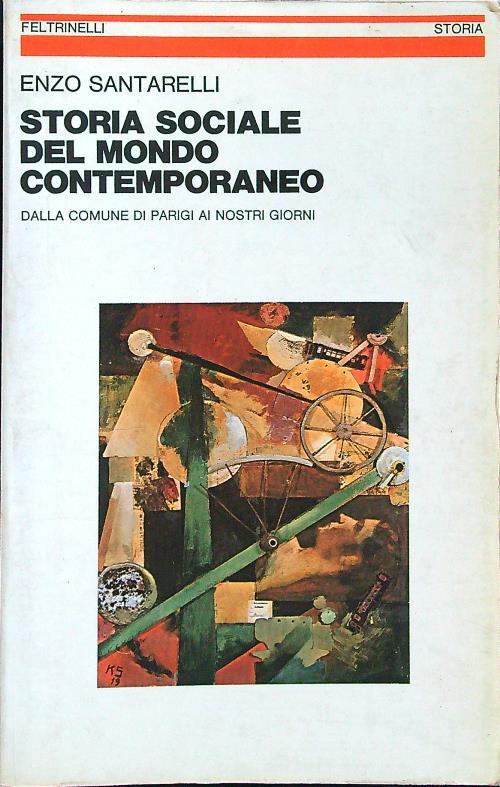 Storia sociale del mondo contemporaneo: dalla comune di Parigi ai nostri giorni - Enzo Santarelli - copertina