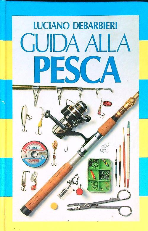 Guida alla pesca - Luciano Debarbieri - copertina