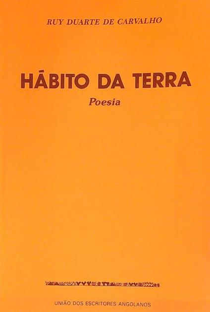 Hábito da terra: poesia - Ruy Duarte de Carvalho - copertina