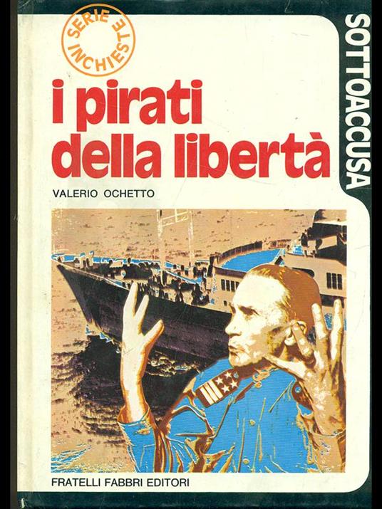 I pirati della libertà - Valerio Ochetto - copertina