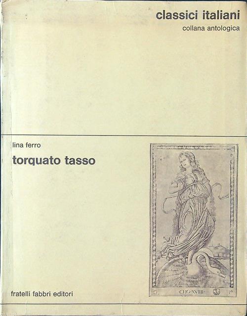 Torquato Tasso - Classici italiani 9 - Lina Ferro - copertina