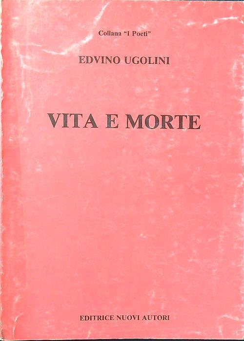 Vita e morte - Edvino Ugolini - copertina