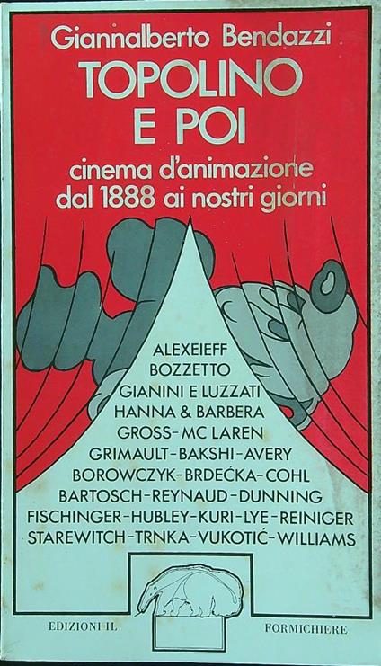 Topolino e poi. Cinema d'animazione dal 1888 ai nostri giorni - Giannalberto Bendazzi - copertina