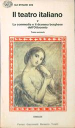 Il teatro italiano V. La commedia e il dramma borghese dell'Ottocento tomo II