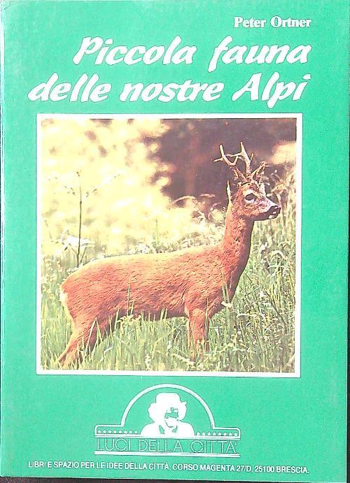 Piccola fauna delle nostre Alpi - Peter Ortner - copertina