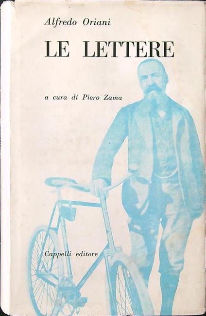 Alfredo Oriani. Le lettere - Piero Zama - copertina